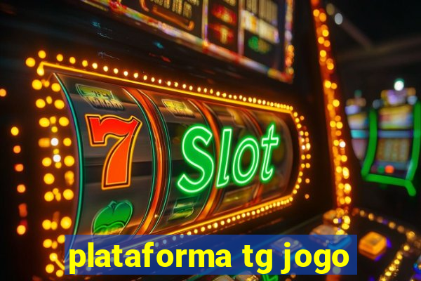 plataforma tg jogo